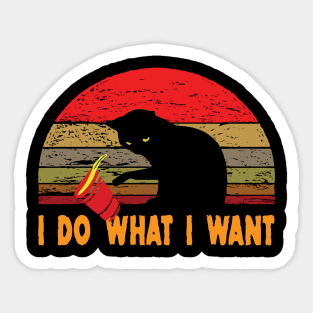 I Do What I Want Cat  cate lover , kitty , kitten Sticker